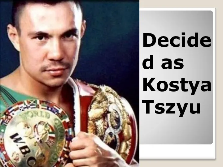 Decided as Kostya Tszyu