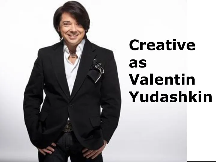 Creative as Valentin Yudashkin