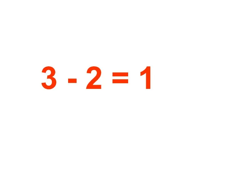 3 - 2 = 1
