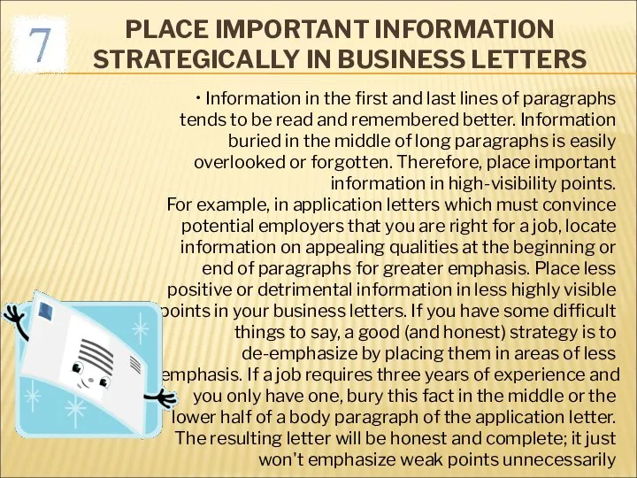 PLACE IMPORTANT INFORMATION STRATEGICALLY IN BUSINESS LETTERS Information in the first