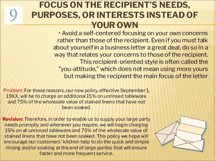 FOCUS ON THE RECIPIENT'S NEEDS, PURPOSES, OR INTERESTS INSTEAD OF YOUR