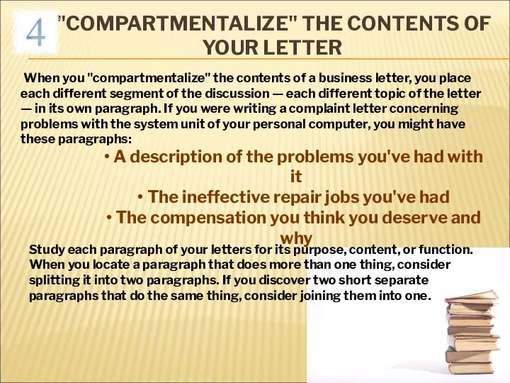 "COMPARTMENTALIZE" THE CONTENTS OF YOUR LETTER When you "compartmentalize" the contents