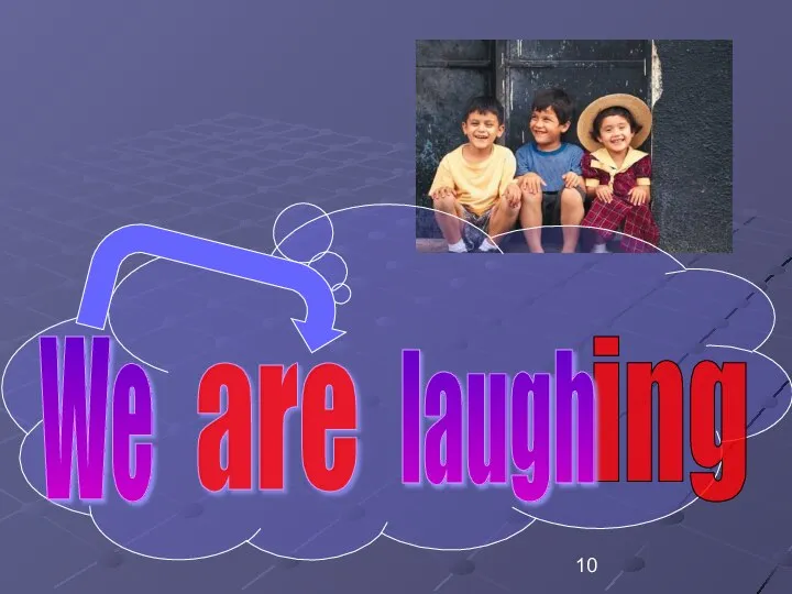 We are ing laugh