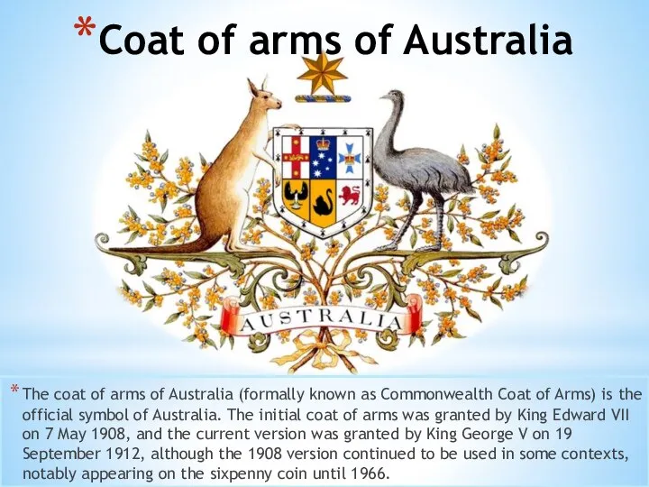 The coat of arms of Australia (formally known as Commonwealth Coat