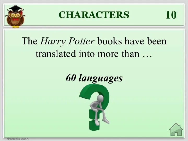 CHARACTERS 10 60 languages The Harry Potter books have been translated into more than …