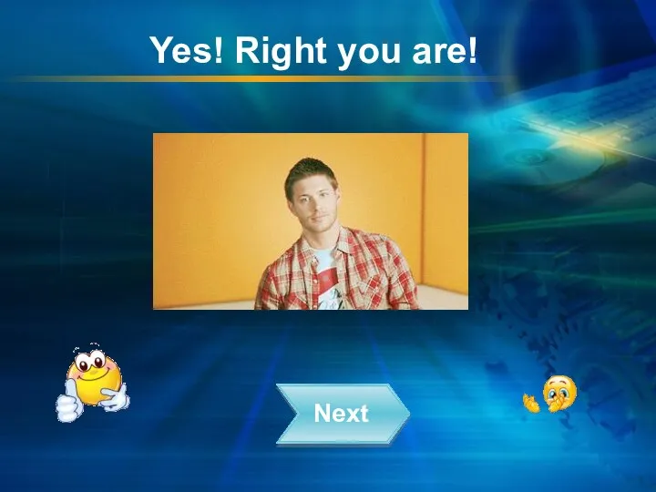 Yes! Right you are! Next