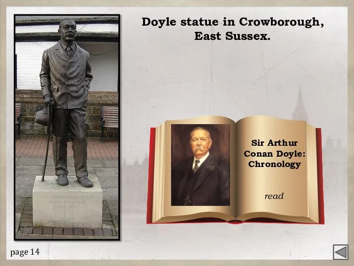 Doyle statue in Crowborough, East Sussex. page 14 Sir Arthur Conan Doyle: Chronology read