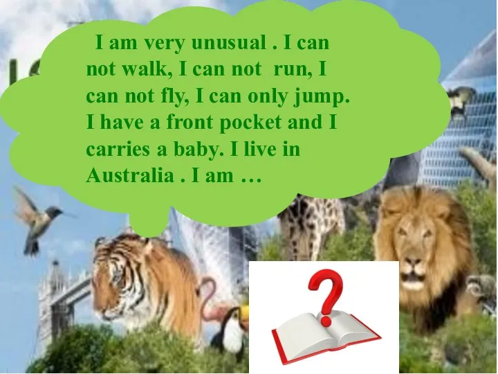 I am very unusual . I can not walk, I can