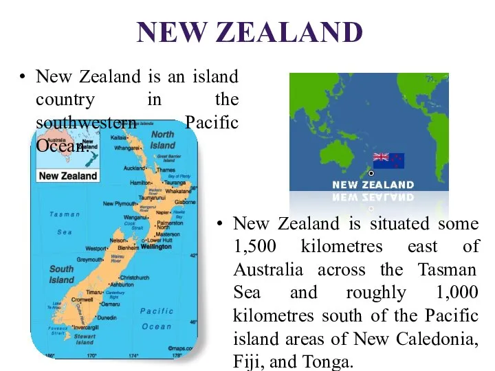 New Zealand New Zealand is an island country in the southwestern