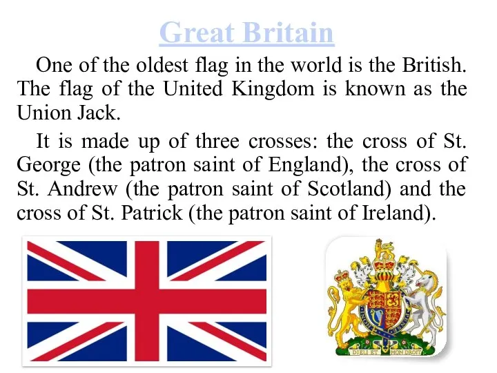 Great Britain One of the oldest flag in the world is