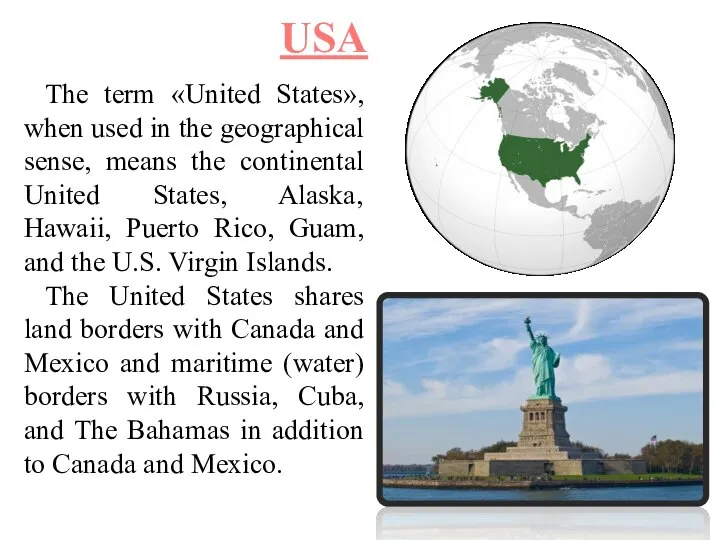 The term «United States», when used in the geographical sense, means