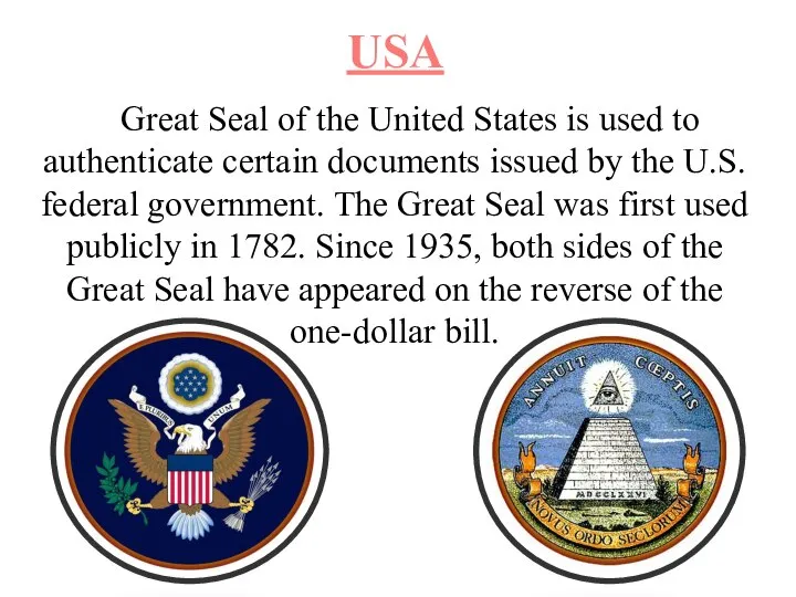 USA Great Seal of the United States is used to authenticate