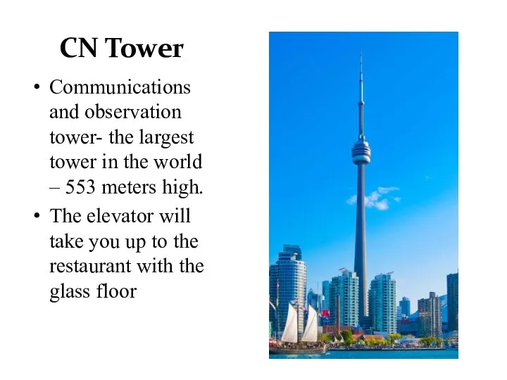 CN Tower Communications and observation tower- the largest tower in the