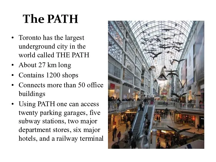 The PATH Toronto has the largest underground city in the world