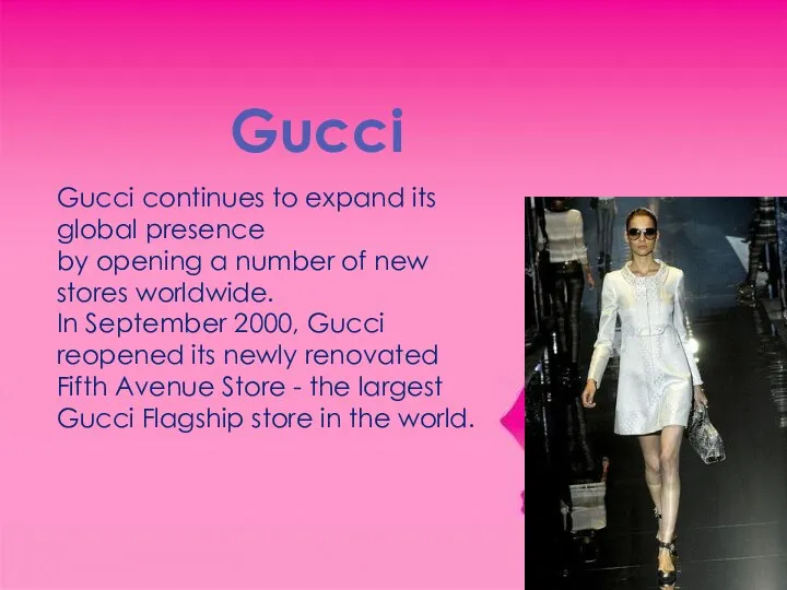 Gucci Gucci continues to expand its global presence by opening a