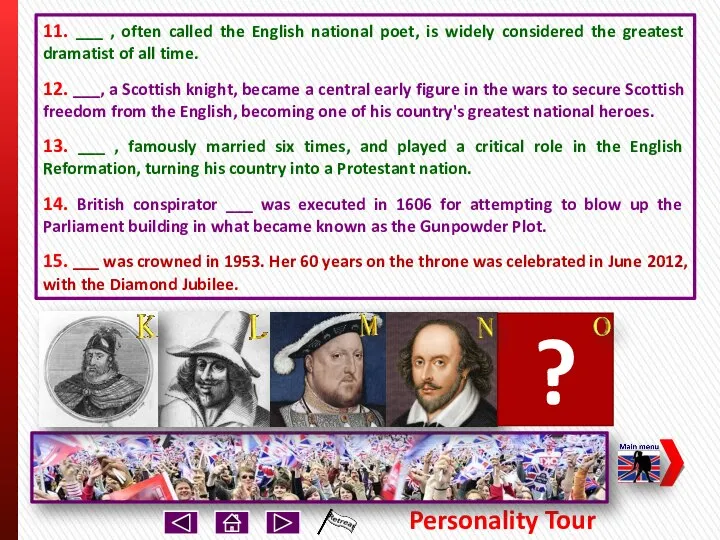 Personality Tour 11. ___ , often called the English national poet,