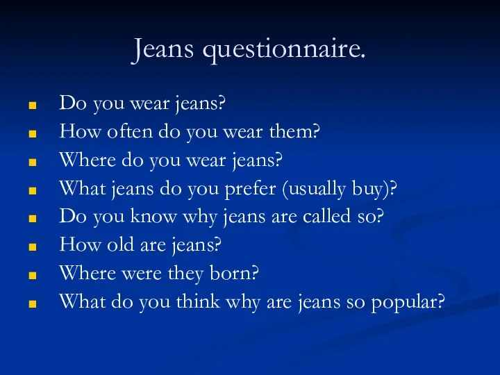 Jeans questionnaire. Do you wear jeans? How often do you wear