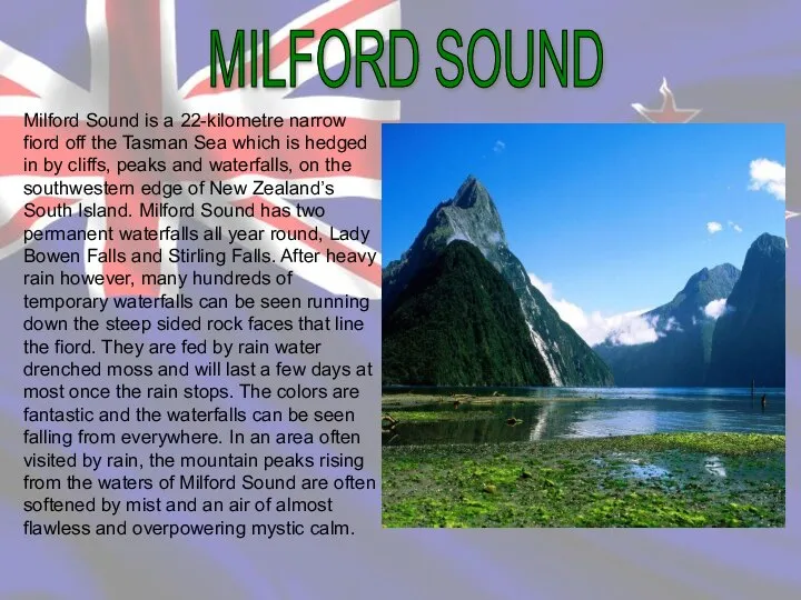 Milford Sound is a 22-kilometre narrow fiord off the Tasman Sea