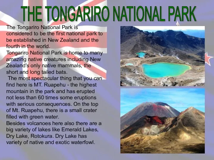 The Tongariro National Park is considered to be the first national