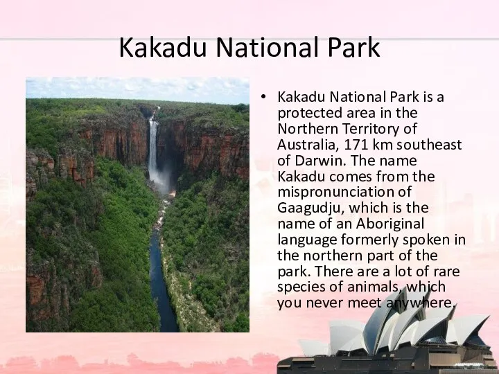 Kakadu National Park Kakadu National Park is a protected area in