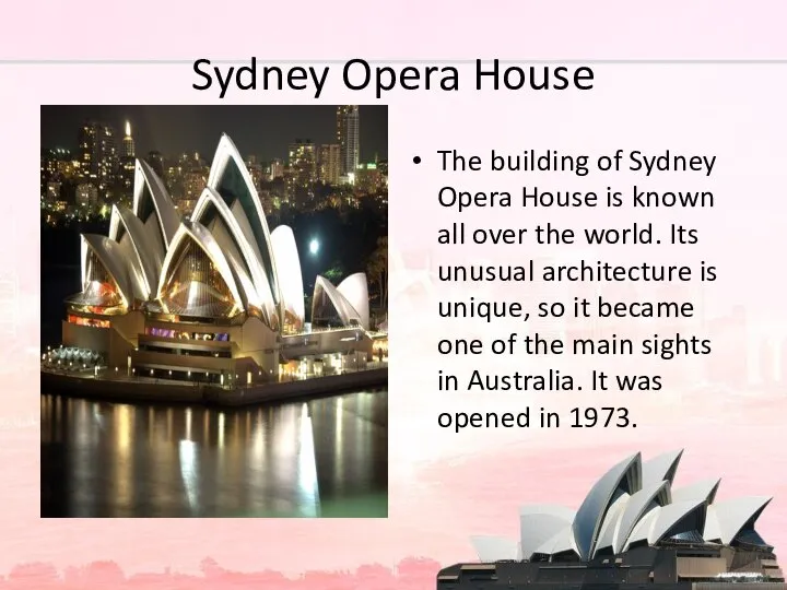 Sydney Opera House The building of Sydney Opera House is known