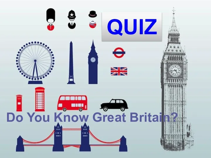 QUIZ Do You Know Great Britain?