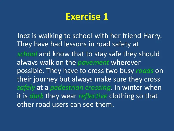 Exercise 1 Inez is walking to school with her friend Harry.