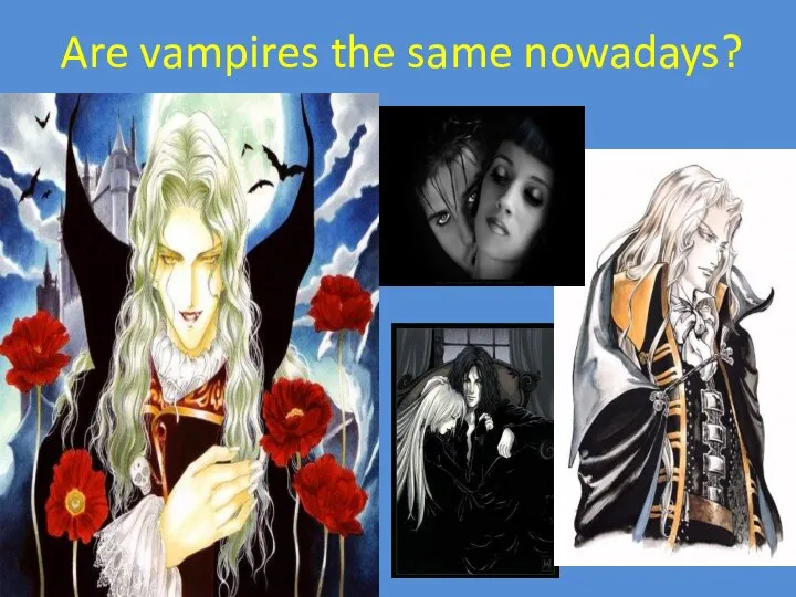 Are vampires the same nowadays?