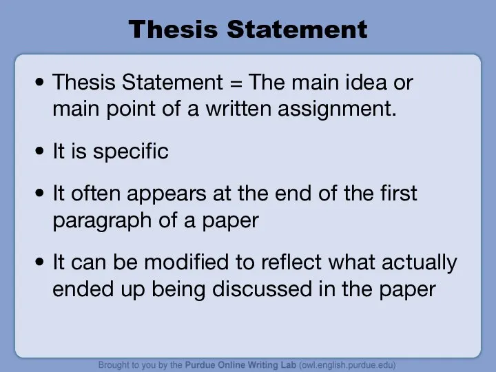 Thesis Statement Thesis Statement = The main idea or main point