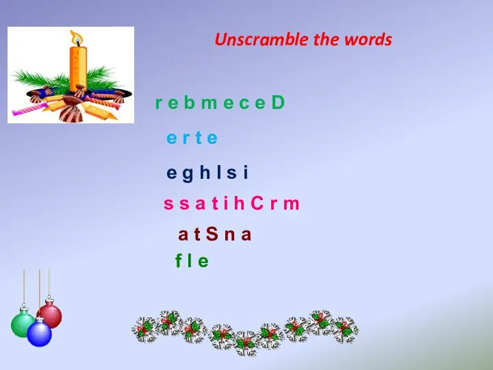 Unscramble the words r e b m e c e D