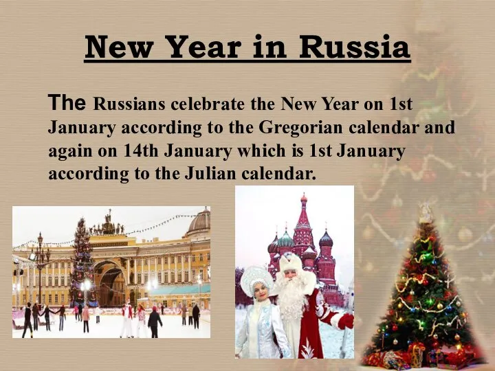 New Year in Russia The Russians celebrate the New Year on