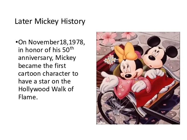 Later Mickey History On November18,1978, in honor of his 50th anniversary,