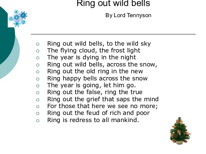 Ring out wild bells By Lord Tennyson Ring out wild bells,