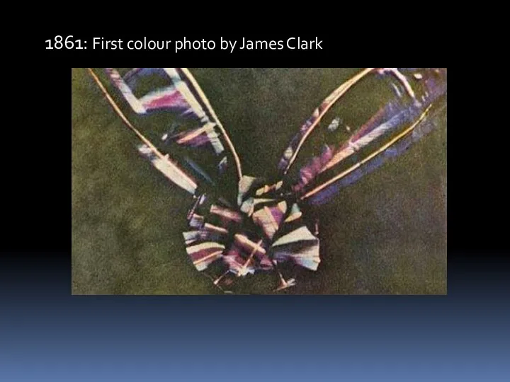 1861: First colour photo by James Clark