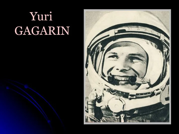 Yuri GAGARIN