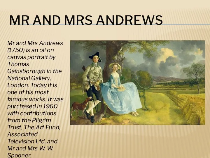 Mr and Mrs Andrews Mr and Mrs Andrews (1750) is an