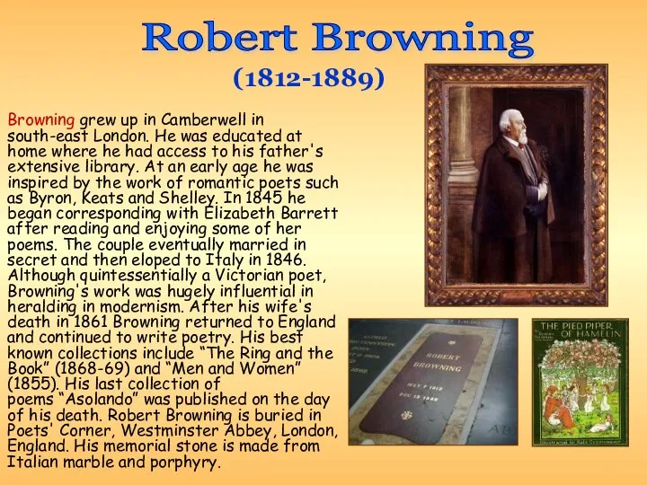 Browning grew up in Camberwell in south-east London. He was educated