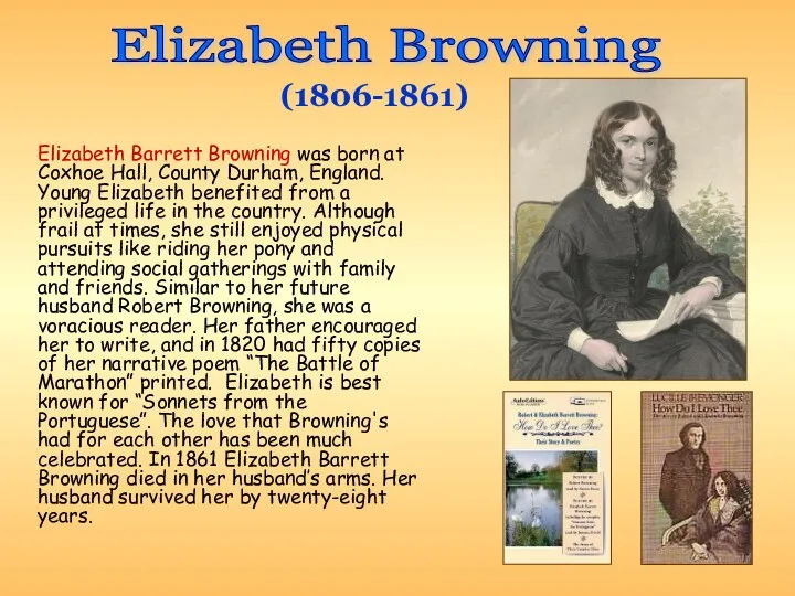 Elizabeth Barrett Browning was born at Coxhoe Hall, County Durham, England.