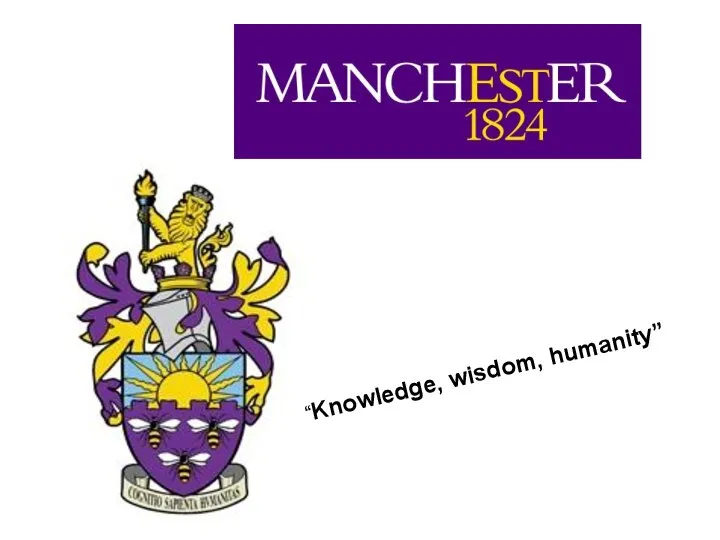 “Knowledge, wisdom, humanity”