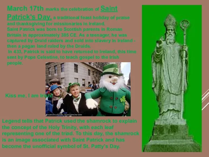 March 17th marks the celebration of Saint Patrick's Day, a traditional