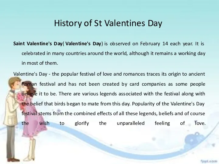 History of St Valentines Day Saint Valentine's Day( Valentine's Day) is