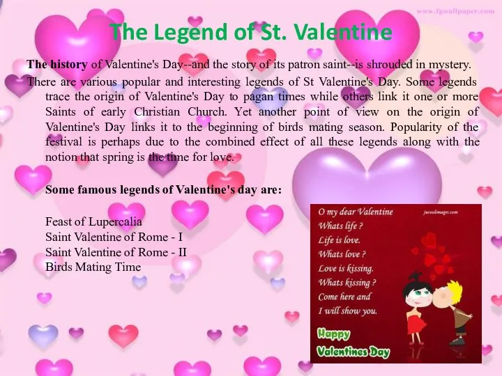 The Legend of St. Valentine The history of Valentine's Day--and the