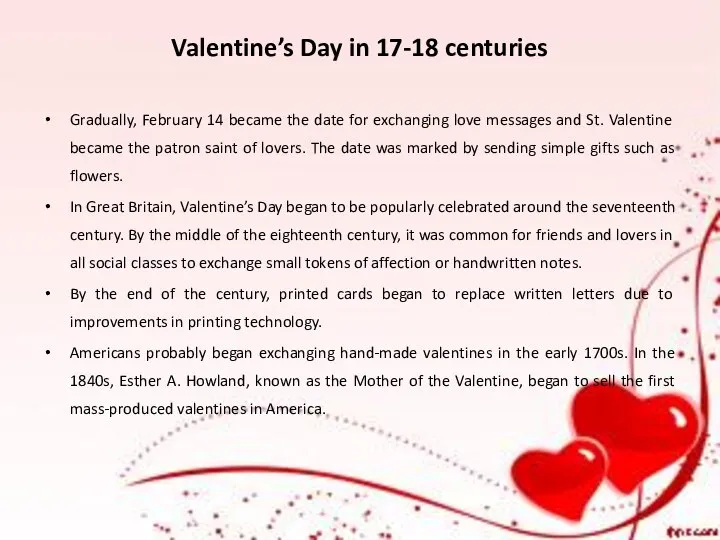 Valentine’s Day in 17-18 centuries Gradually, February 14 became the date