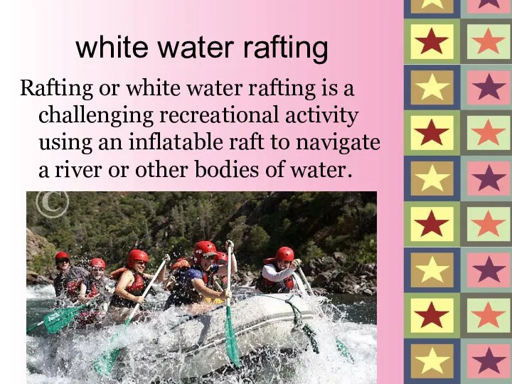 white water rafting Rafting or white water rafting is a challenging