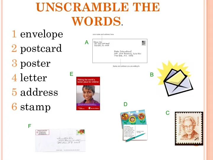 UNSCRAMBLE THE WORDS. 1 envelope 2 postcard 3 poster 4 letter