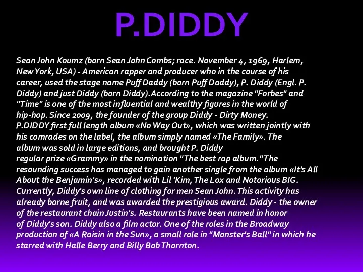 P.DIDDY Sean John Koumz (born Sean John Combs; race. November 4,