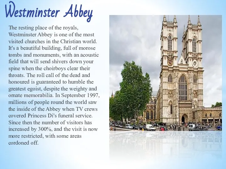 The resting place of the royals, Westminster Abbey is one of