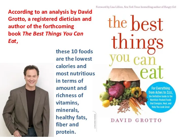 According to an analysis by David Grotto, a registered dietician and