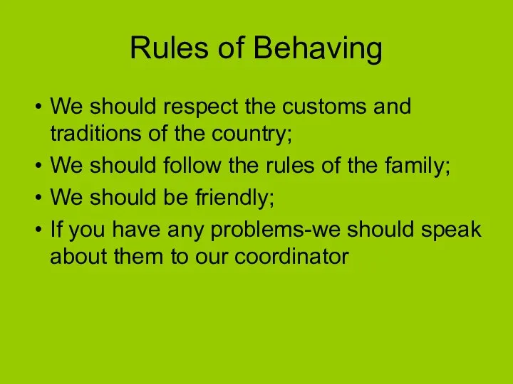 Rules of Behaving We should respect the customs and traditions of