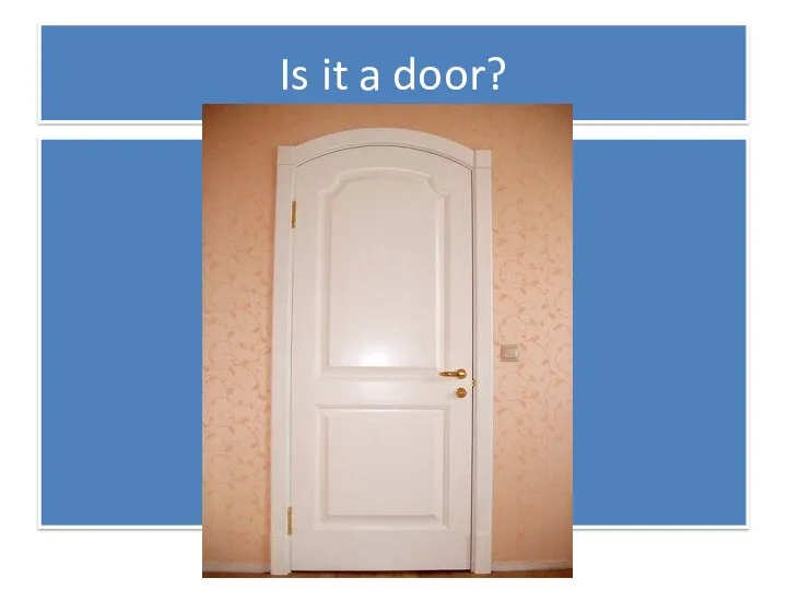 Is it a door?